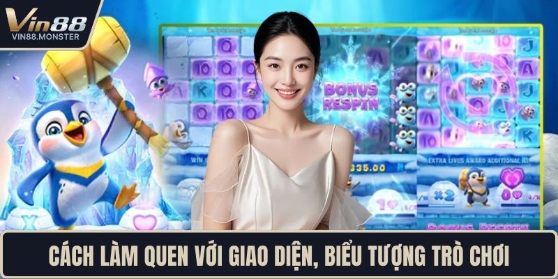 Cách làm quen với giao diện, biểu tượng trò chơi