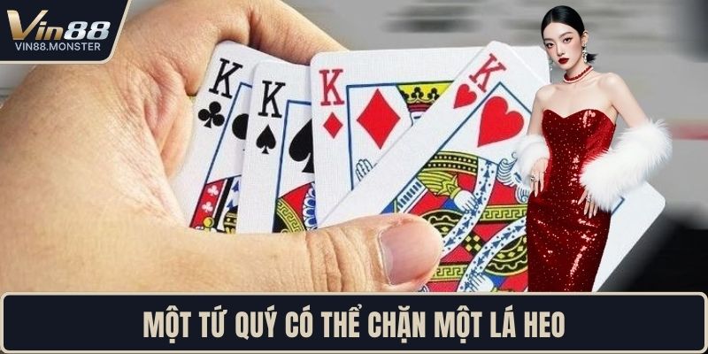 Một tứ quý có thể chặn một lá heo