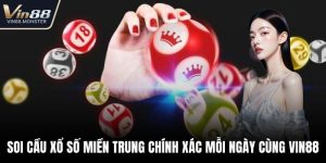 Soi cầu xổ số miền trung